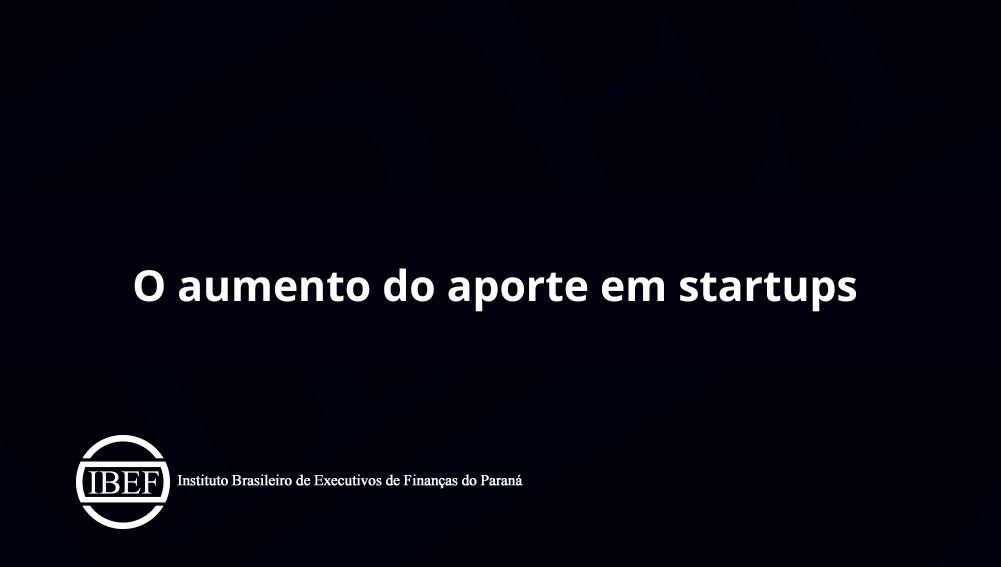 O aumento do aporte em startups