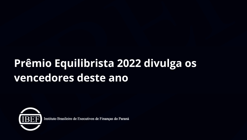 Prêmio Equilibrista 2022 divulga os vencedores deste ano